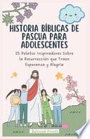 Historia Bíblicas de Pascua Para Adolescentes