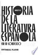 Historia breve de la literatura española en su contexto
