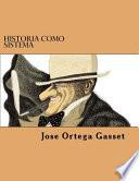 Historia Como Sistema (Spanish Edition)