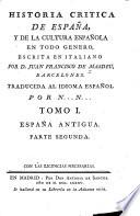 Historia critica de España, y de la cultura española: España antigua. 1784-85