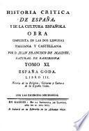 Historia critica de España, y de la cultura española ; Obra compuesta y publicada en Italiano