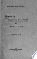 Historia da cidade de São Paulo no seculo XVIII.: No special title