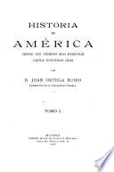 Historia de América desde sus tiempos más remotos hasta nuestros días