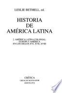 Historia de América Latina: América Latina colonial: Europa y América en los siglos XVI, XVII, XVIII