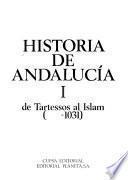 Historia de Andalucía: De Tartessos al Islam ( -1031)