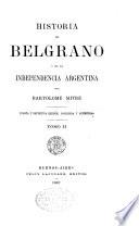 Historia de Belgrano y de la independencia argentina