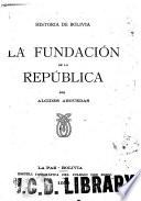 Historia de Bolivia: la fundación de la república
