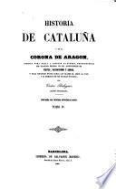 Historia de Cataluña y de la Corona de Aragón, escrita para darla a conocer al pueblo recordándole los grandes hechos de sus ascendientes en virtud, patriotismo y armas, y para difundir entre todas las clases el amor al pais y la memoria de sus glorias pasadat por Victor Balaguer