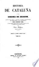 Historia de Cataluña y de la Corona de Aragon, etc