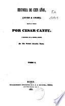 Historia de cien años: t. 2, t. 3, t. 4