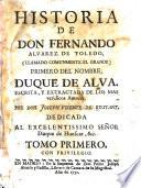 Historia de don Fernando Alvarez de Toledo, (llamado comunmente El Grande) primero del nombre, duque de Alva