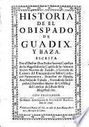 Historia de el Obispado de Guadix y Baza