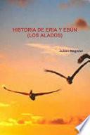 Historia de Eria Y Ebún (los Alados)