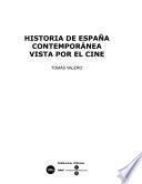 Historia de España contemporánea vista por el cine