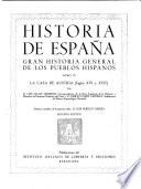 Historia de España: La Casa de Austria (siglos XVI y XVII) por L. Ulloa Cisneros y E. Camps Cazorla