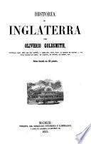 Historia de Inglaterra, por Oliverio Goldsmith, continuada hasta 1815 por Ch. Coote, y desde esta época hasta el reinado de Victoria I,co n notas sacadas de Tierry, de Barante, de Norvins, de Thiers, etc