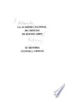 Historia de la Academia Nacional de Ciencias de Buenos Aires