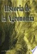 Historia de la agronomía. Una visión de la evolución histórica de las ciencias y técnicas agrarias