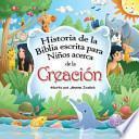 Historia de La Biblia Escrita Para Ninos Acerca de La Creacion