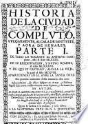 Historia de la ciudad de Compluto vulgarmente Alcala de Santiuste y aora de Henares
