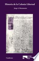 Historia de la Colonia Libertad
