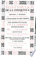 Historia de la conquista de la provincia de el Itza, reduccion, y progressos de la de el Lacandon, y otras naciones de Indios barbaros, de la mediacion de el reyno de Guatimala, a las provincias de Yucatan, el la America septentrional. Prima parte. Escrivela Don Juan de Villagutierre Sotomayor,...