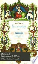 Historia de la conquista de México