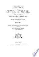 Historia de la crítica literaria en España desde Luzán hasta nuestros días