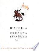 Historia de la cruzada española ...