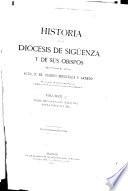 Historia de la diócesis de Sigüenza y de sus obispos: Desde principios del siglo XVII hasta fines del XIX
