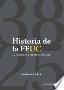 Historia de la FEUC 1938-2025