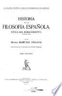 Historia de la filosofía española: Libro tercero-filosófos peripatéticos clásicos.Libro cuarto-filósofos independientes o eclécticos.Libros quinto-escritores místicos