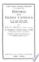Historia de la iglesia Católica en sus cuarto grandes edades: García Villoslada, R. Edad media (800-l3O3) 3. ed. 1963