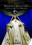 Historia de la Iglesia en Chile. Tomo II