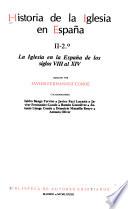 Historia de la Iglesia en España: La Iglesia en la España de los siglos VIII al XIV. 2 v