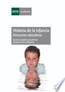 Historia de la infancia. Itinerarios educativos