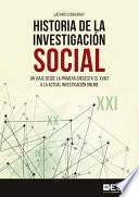 Historia de la investigacion social, Un viaje desde la primera encuesta (S, XVIII) a la actual investigación online