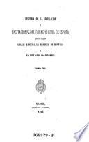 Historia de la legislacion y recitaciones del derecho civil de Espana