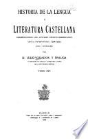 Historia de la lengua y literatura castellana ...