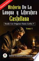 Historia de la lengua y literatura castellana, Tomo 1 : Desde los orígenes hasta Carlos V