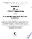 Historia de la literatura cubana: La literatura cubana entre 1899 y 1958, la República