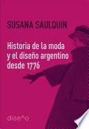 Historia de la moda y el diseño argentino desde 1776