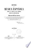 Historia de la musica española desde la venida de los Fenicios hasta el año de 1850 por Mariano Soriano Suertes