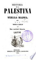 Historia de la Palestina ó Tierra Santa