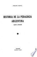 Historia de la pedagogiá argentina (parte colonial)