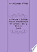 Historia de la pirater?a malayo-mahometana en Mindanao Jol? y Borneo