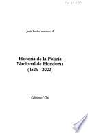 Historia de la Policía Nacional de Honduras (1526-2002)