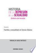 Historia de la represión de la sexualidad. Familia y Sexualidad en Grecia Clasica