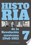 Historia de la Revolución Mexicana. 1940-1952