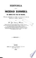 Historia de la Sociedad Economica de Amigos del Pais de Madrid. Entregas 1-40